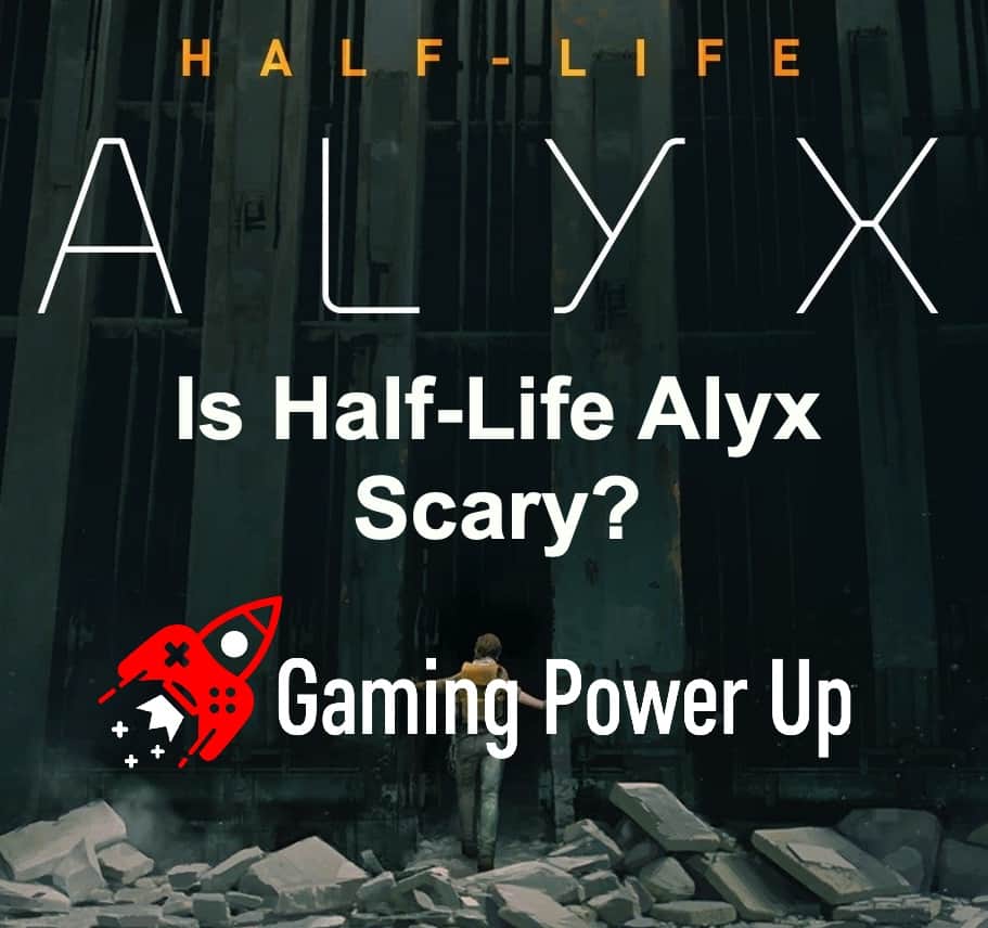 Is Half-Life Alyx Scary?