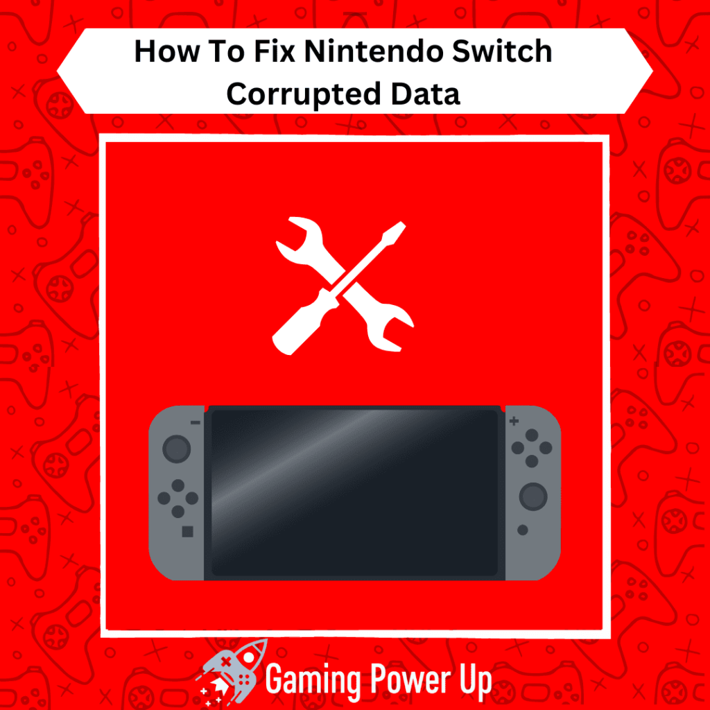 How to Fix Nintendo Switch Corrupted Data
