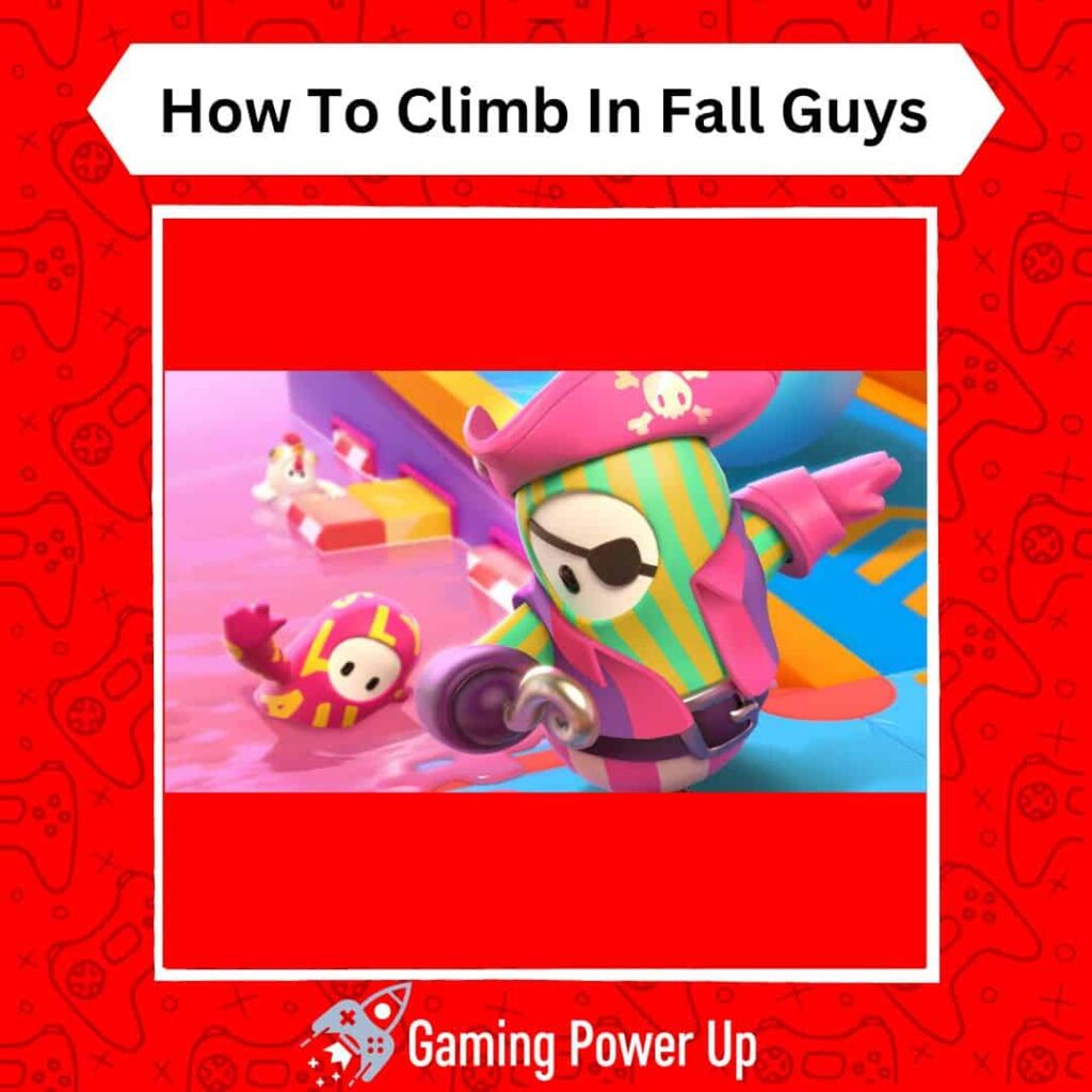Fall Guys - how to climb- mastering traversal guide