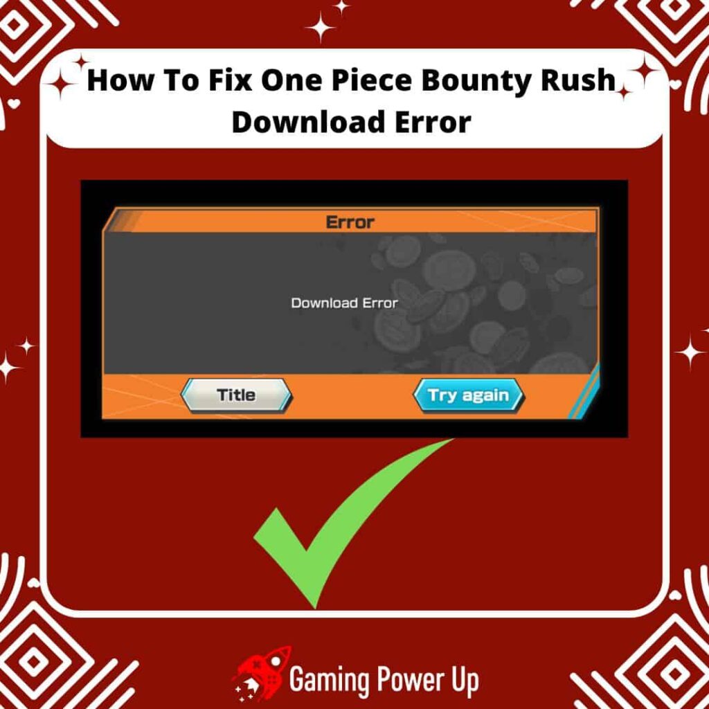 how to fix ONE PIECE Bounty Rush download error